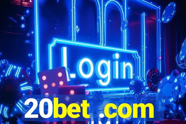 20bet .com